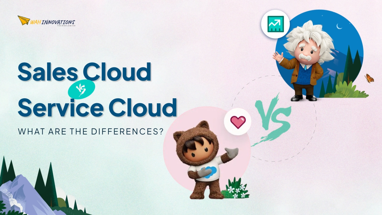 Sales Cloud vs. Service Cloud – Which is better
