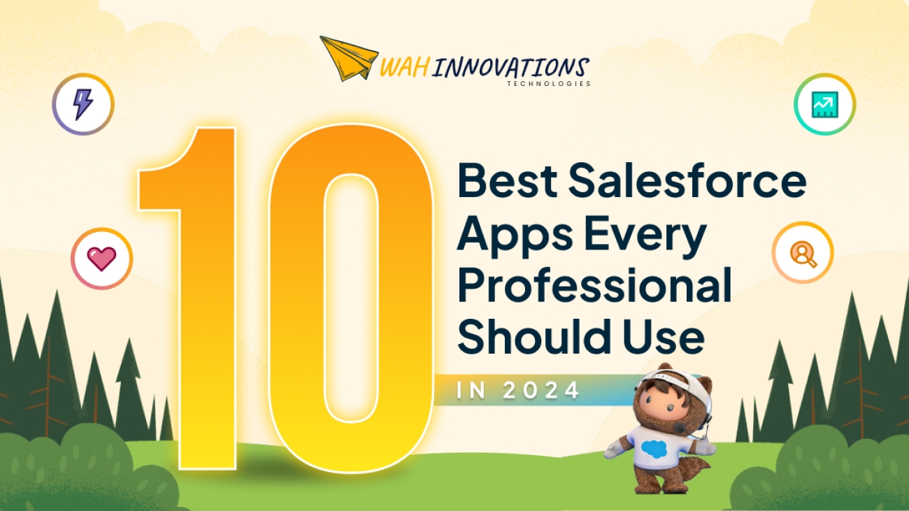 10 Best Salesforce Apps Every Professional Should Use in 2024