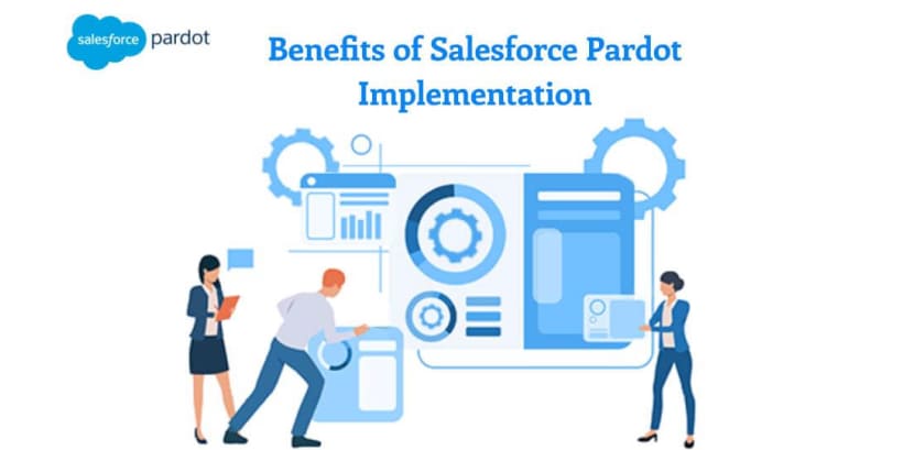 What are the Benefits of Pardot Implementation_