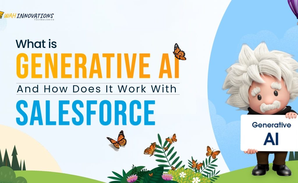 What is Generative AI and How Does it Work with Salesforce?