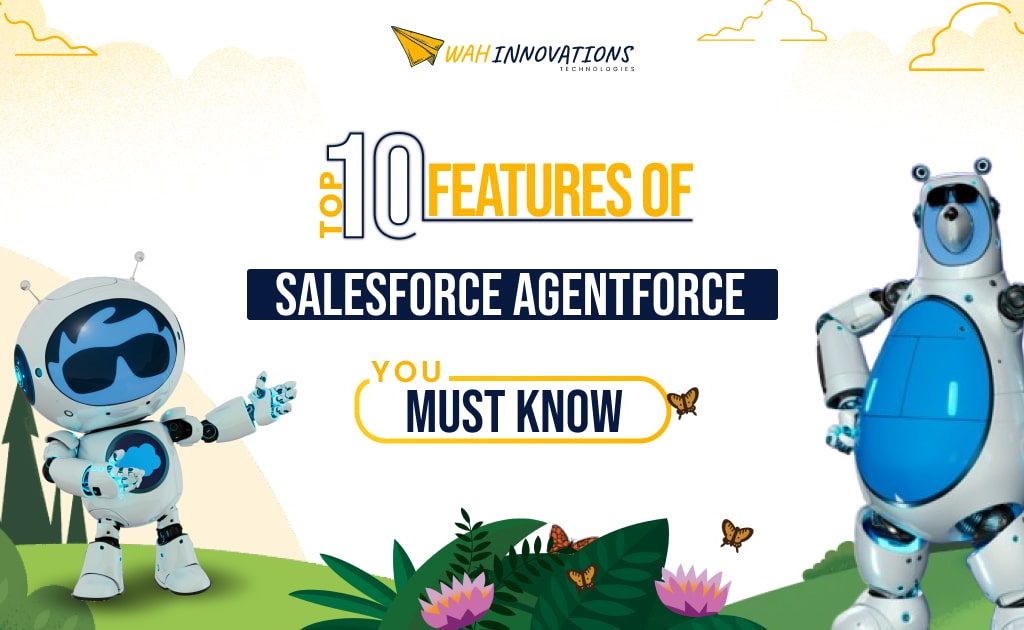 Top 10 Features of Salesforce Agentforce You Must Know